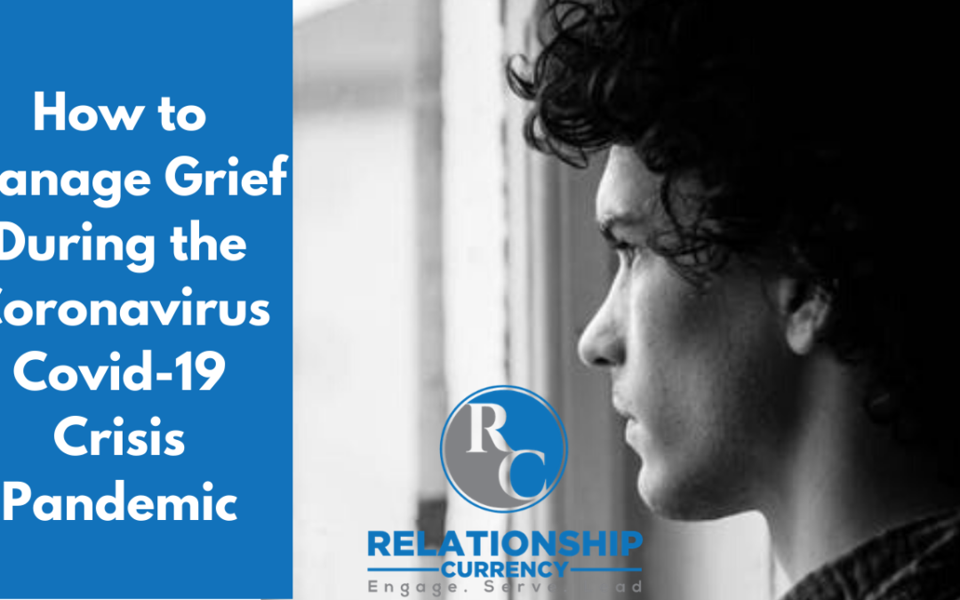 How to Manage Grief During the Covid-19 Crisis Pandemic